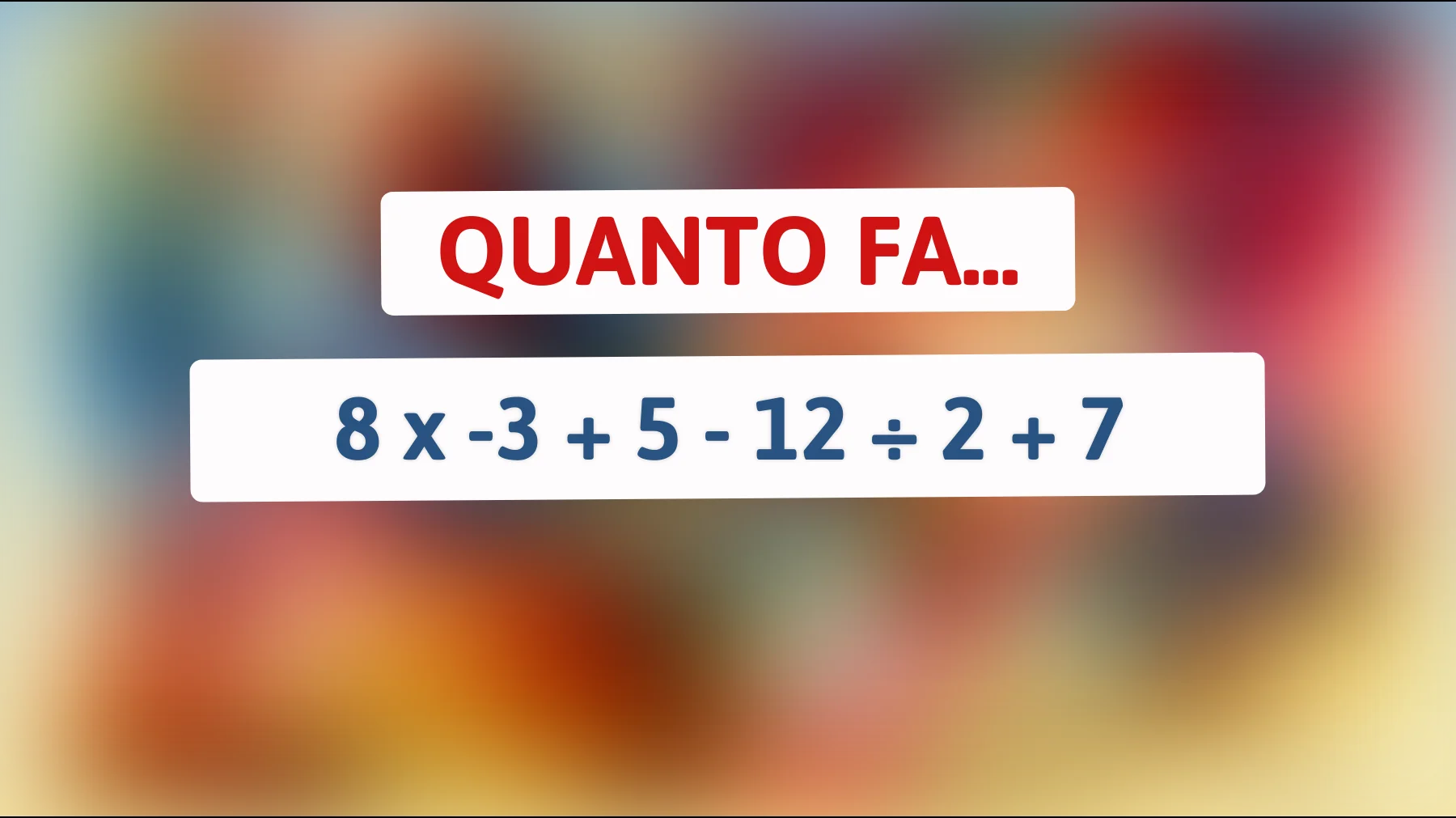 "Sei pronto a mettere alla prova la tua intelligenza? Questo semplice calcolo è per veri geni!""